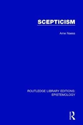 Scepticism By Arne Næss 9781138904194 (Hardback)