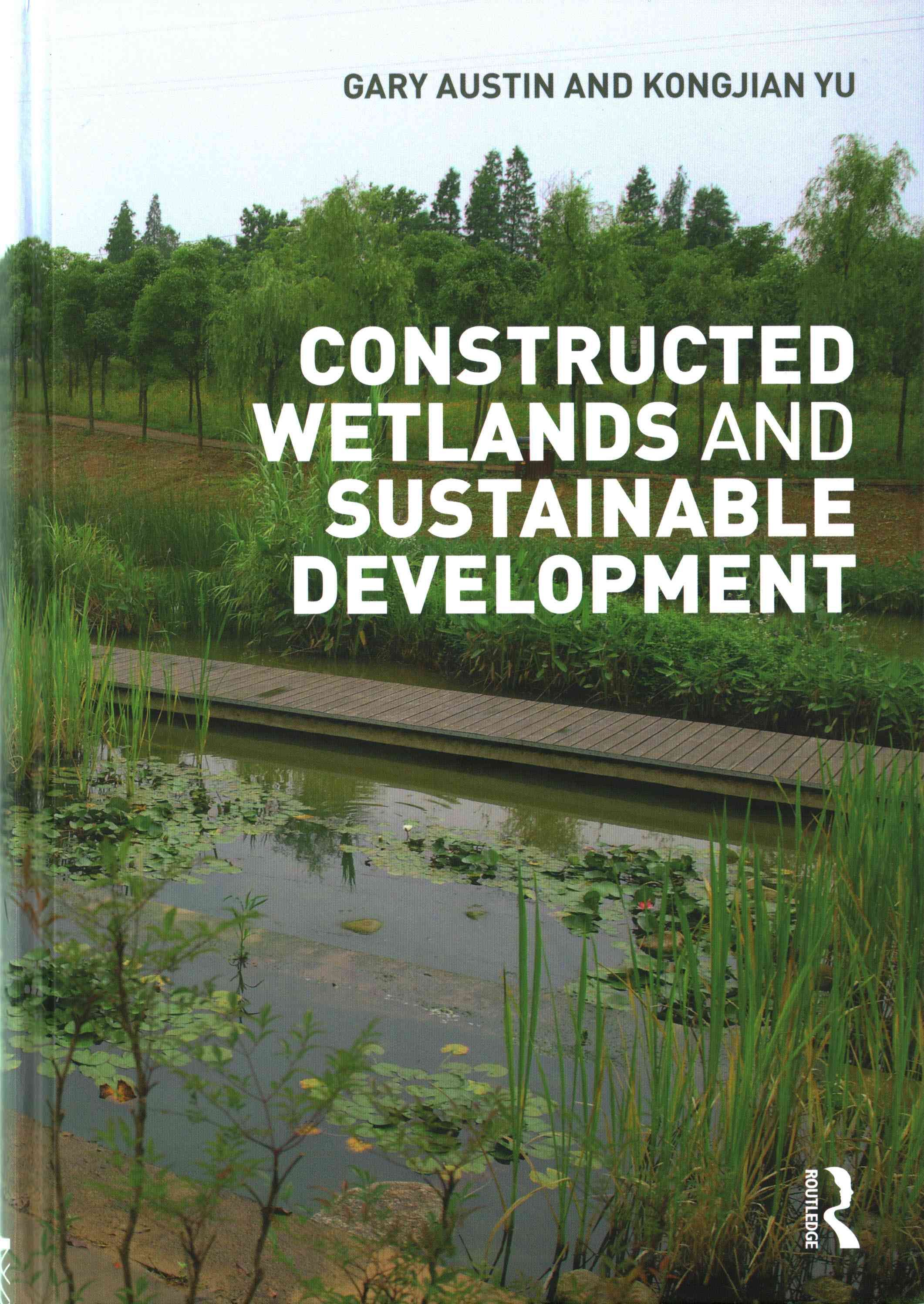 Constructed Wetlands and Sustainable Development 9781138908987