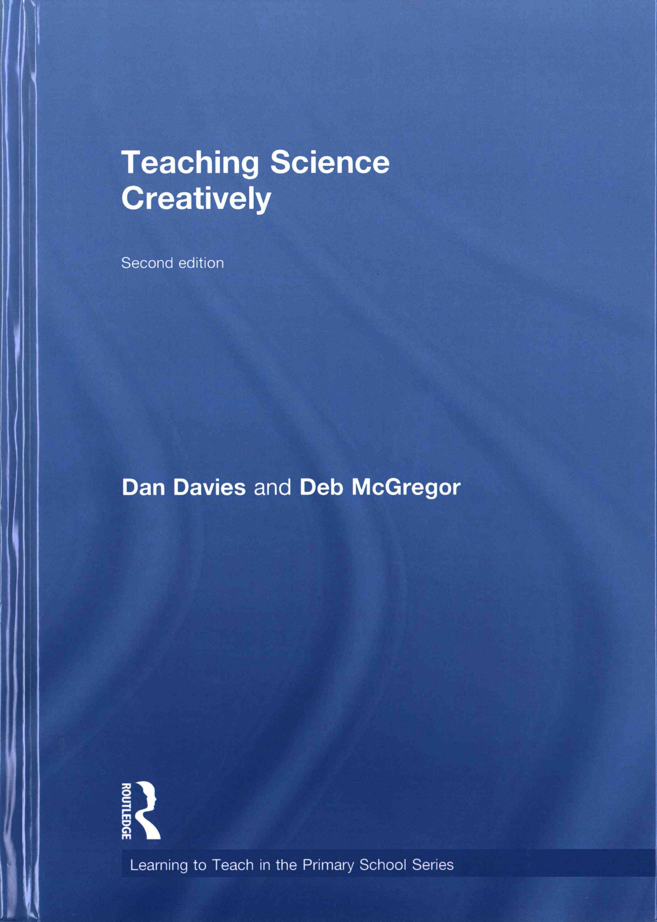 Teaching Science Creatively By Dan Davies 9781138909762 (Hardback)
