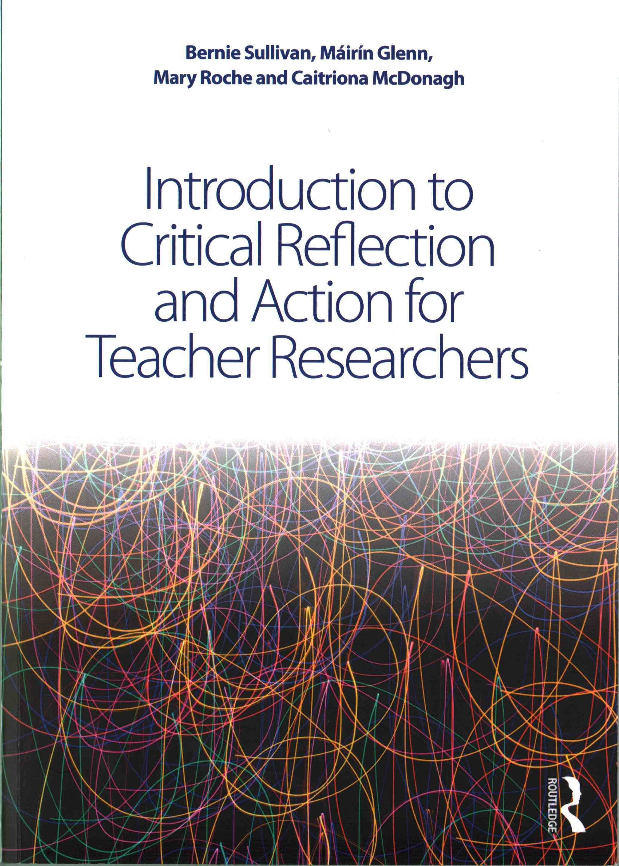 Introduction to Critical Reflection and Action for Teacher Researchers