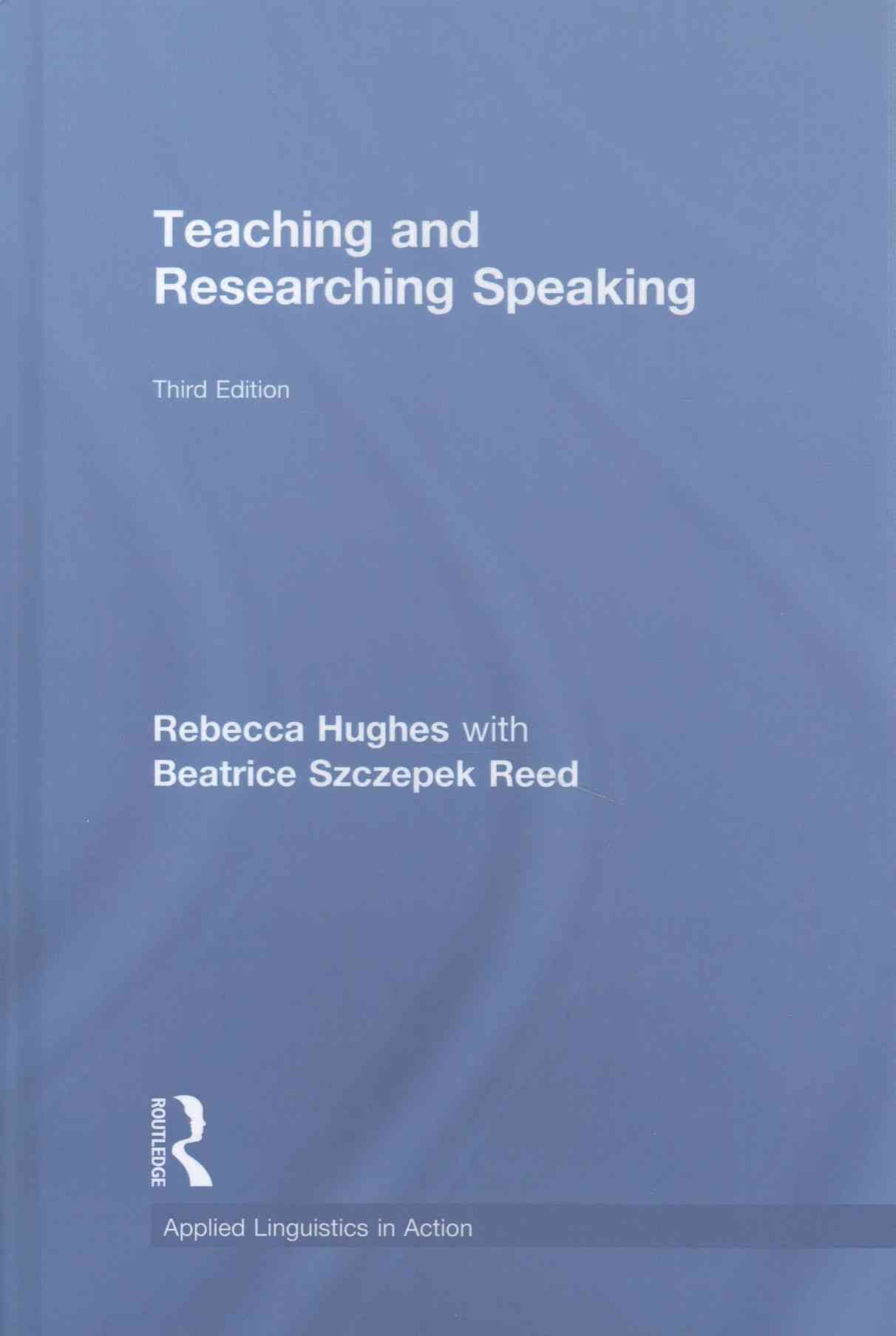 Teaching and Researching Speaking 9781138911741 (Hardback)