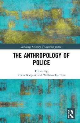 The Anthropology of Police 9781138919655 (Hardback)