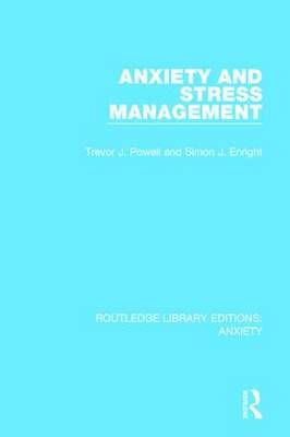 Anxiety and Stress Management By Trevor J. Powell, Simon J. Enright