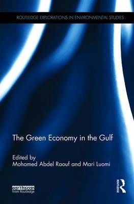 The Green Economy in the Gulf By Abdel Raouf, Mohamed 9781138927421