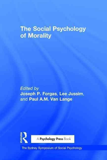 The Social Psychology of Morality By Forgas, Joseph P. 9781138929067