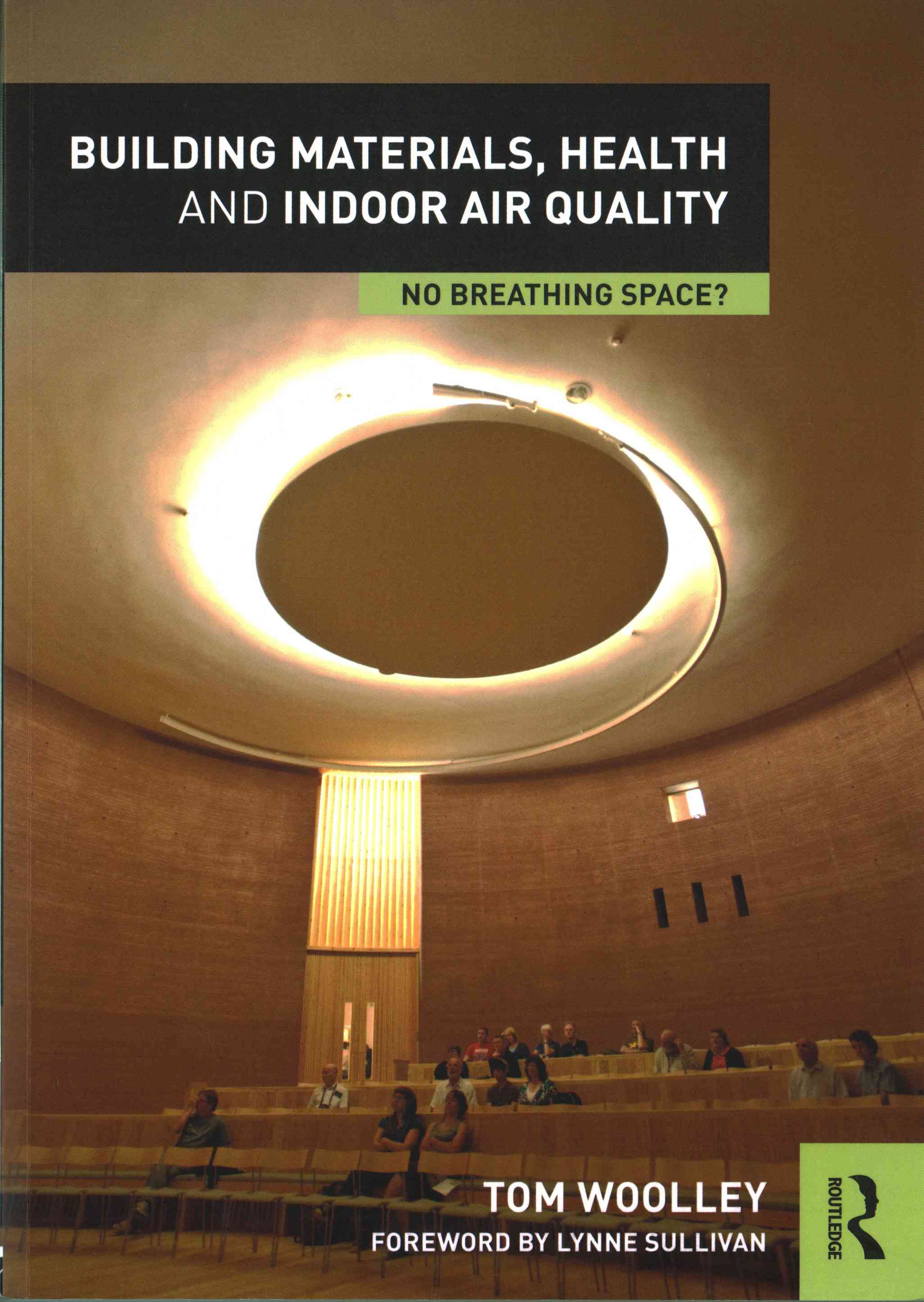 Building Materials, Health and Indoor Air Quality: No Breathing Space?