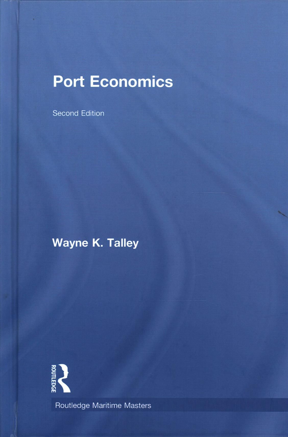 Port Economics By Wayne Kenneth Talley 9781138952188 (Hardback)