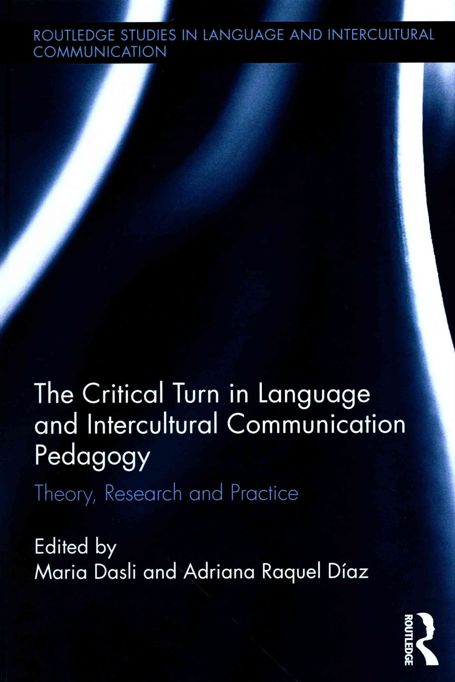 The Critical Turn in Language and Intercultural Communication Pedagogy
