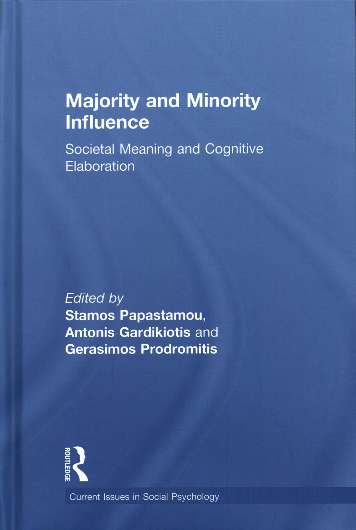 Majority and Minority Influence 9781138954946 (Hardback)
