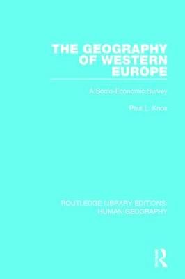 The Geography of Western Europe By Paul L Knox 9781138955387