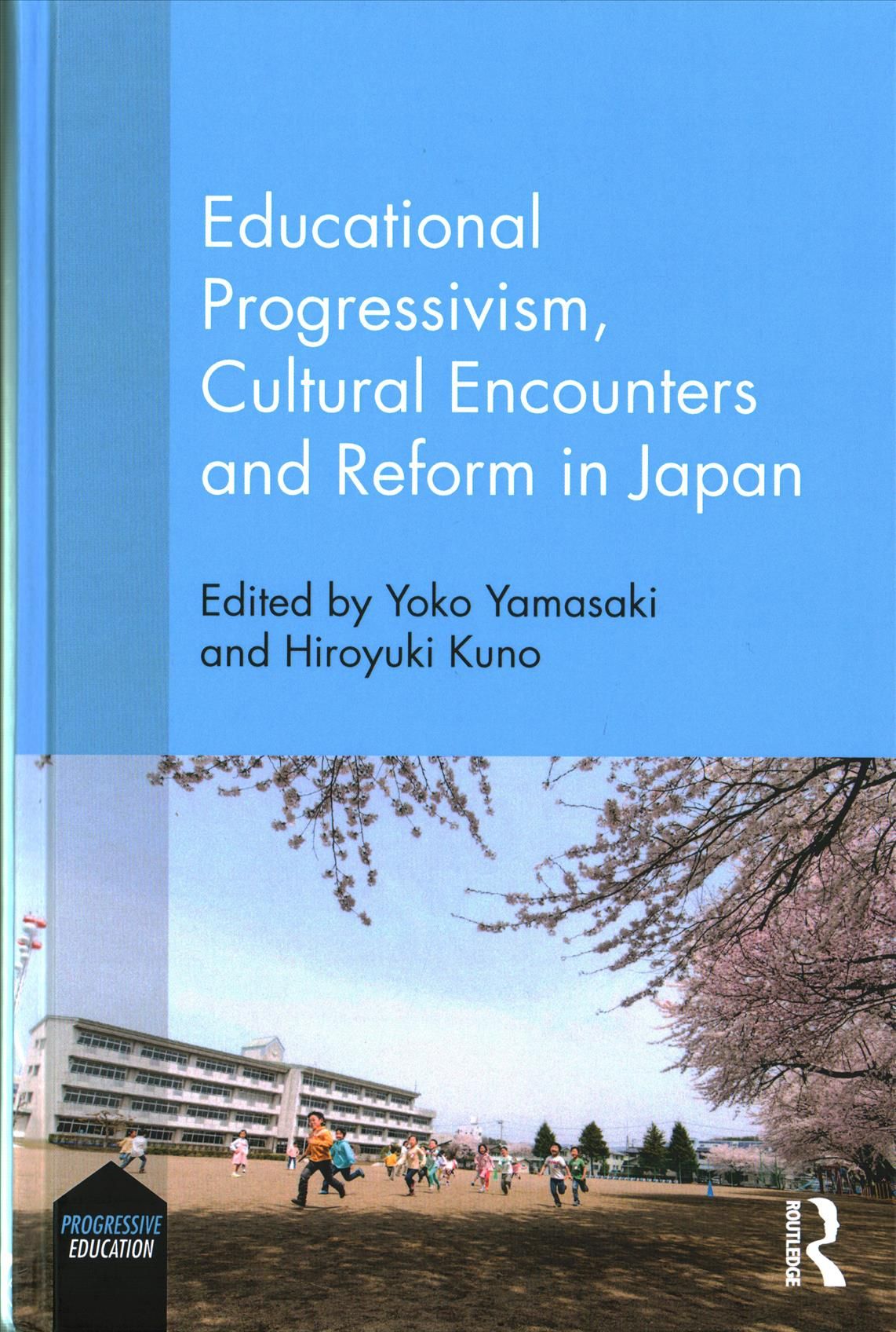 Educational Progressivism, Cultural Encounters and Reform in Japan