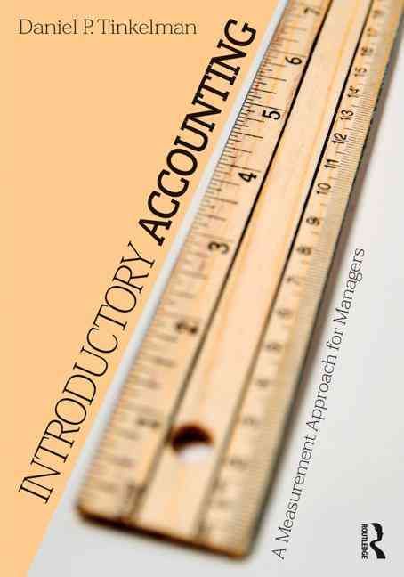 Introductory Accounting: A Measurement Approach for Managers