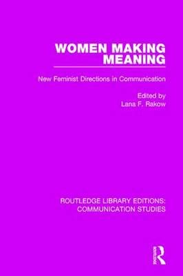Women Making Meaning By Lana F. Rakow (editor) 9781138959583