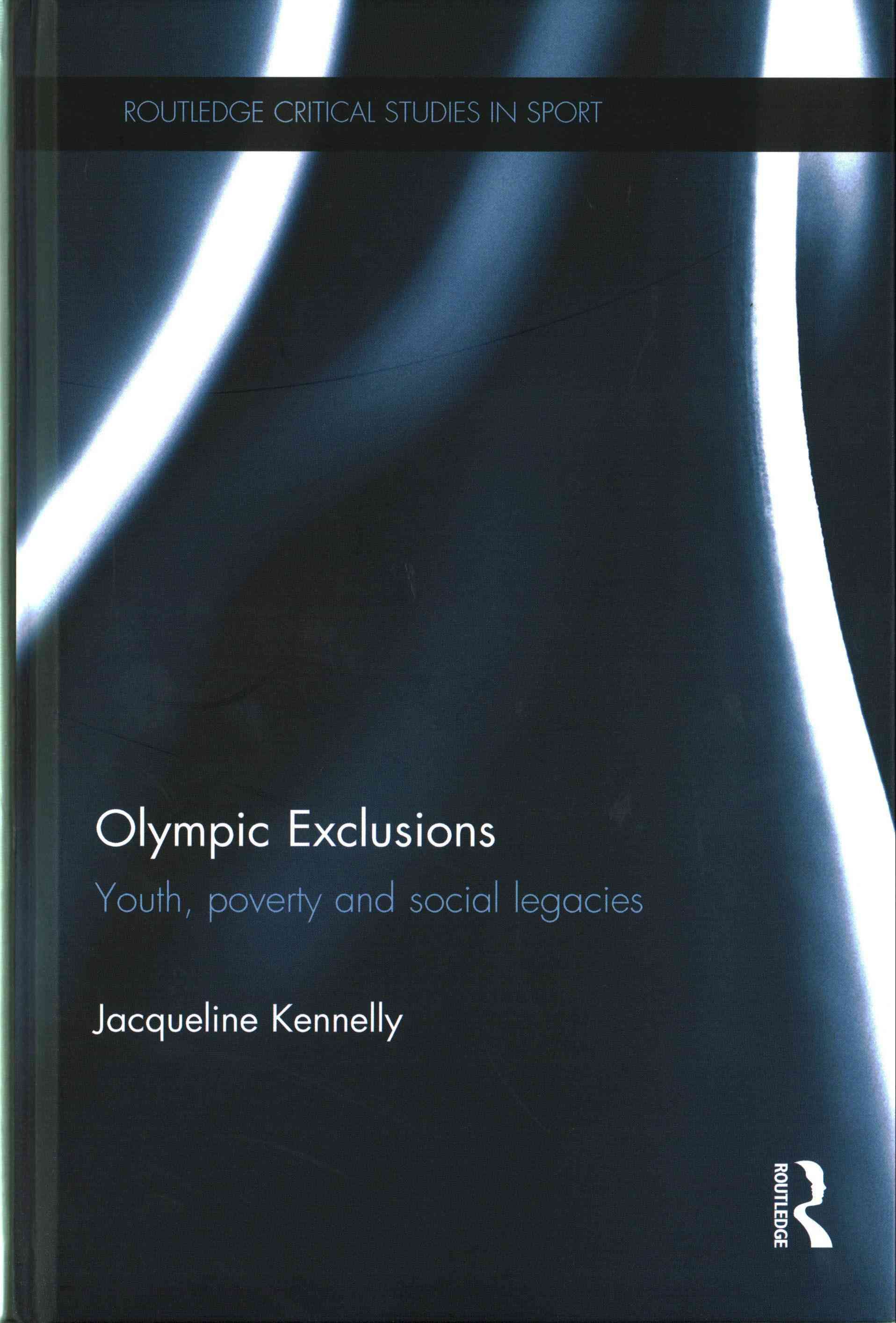 Olympic Exclusions By Jacqueline Kennelly 9781138960152 (Hardback)