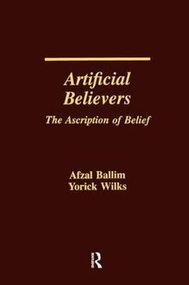 Artificial Believers: The Ascription of Belief By Ballim, Afzal