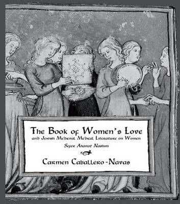 The Book Of Women's Love By Caballero-Navas, Carmen 9781138964921