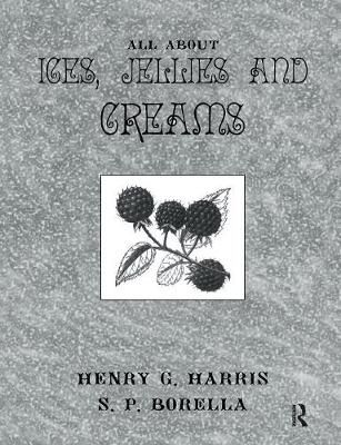 About Ices Jellies & Creams By Harris, 9781138965713 (Paperback)