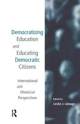 Democratizing Education and Educating Democratic Citizens (Paperback)