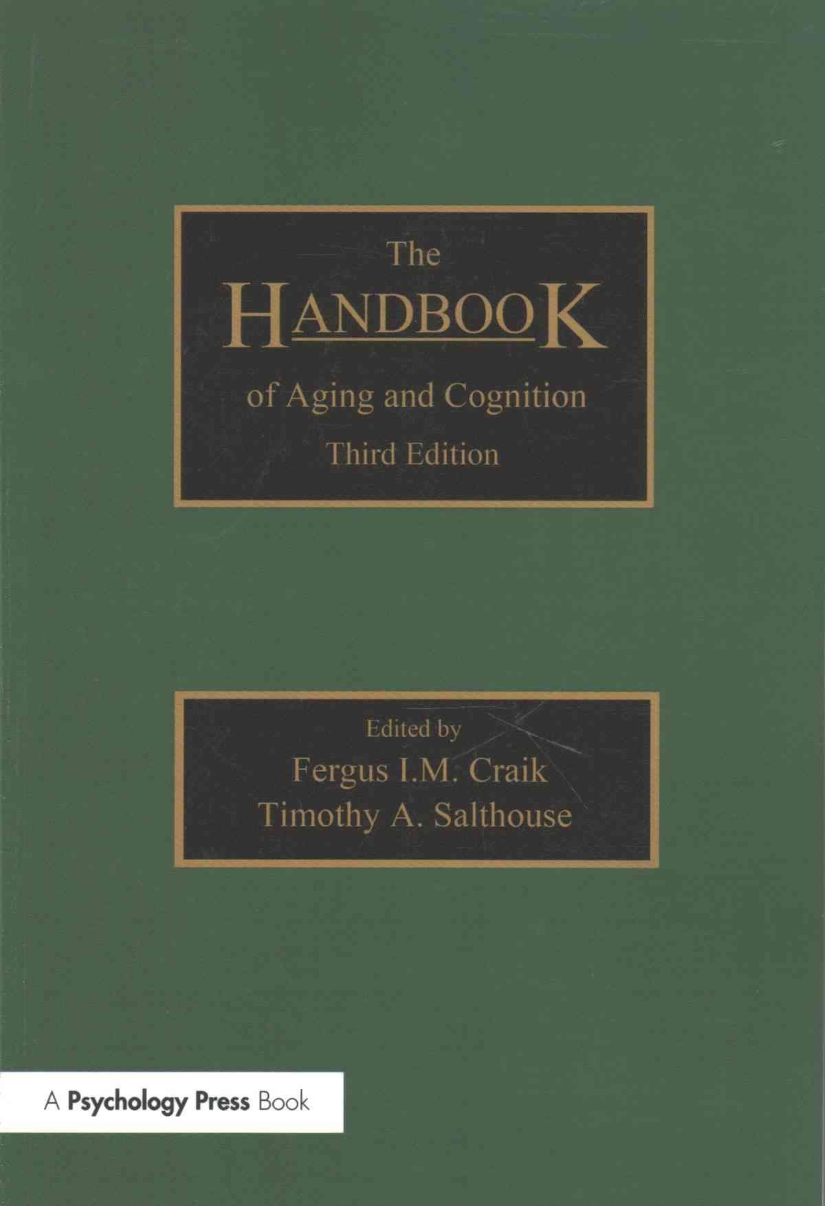 The Handbook of Aging and Cognition 9781138975705 (Paperback)