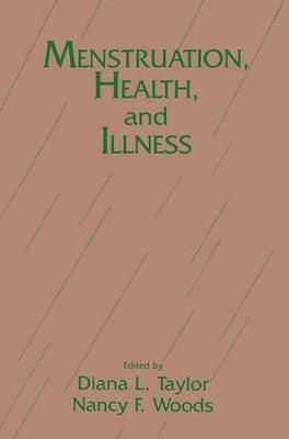Menstruation, Health And Illness By Taylor, Diana L. 9781138980921