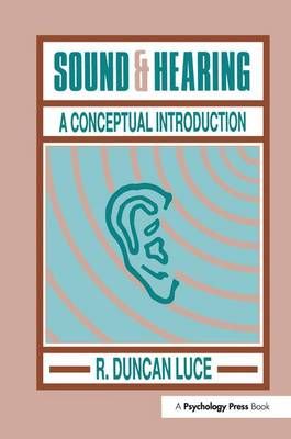 Sound & Hearing By R. Duncan Luce 9781138982550 (Paperback)