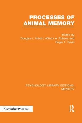 Processes of Animal Memory (PLE: Memory) By Medin, Douglas L.