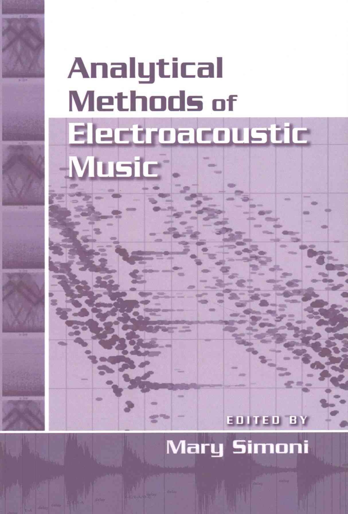 Analytical Methods of Electroacoustic Music 9781138990425 (Paperback)