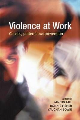 Violence at Work By MARTIN GILL, 9781138994065 (Paperback)