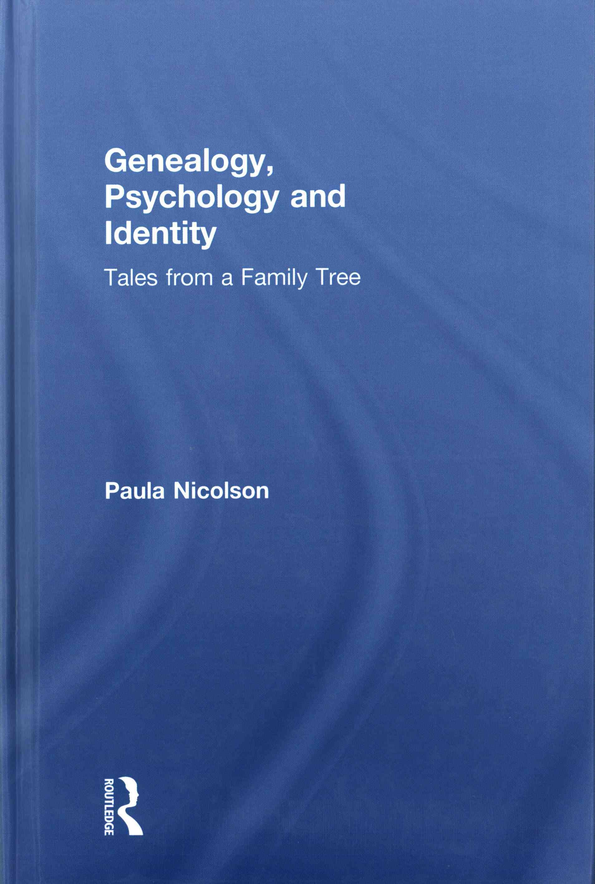 Genealogy, Psychology, and Identity By Paula Nicolson 9781138998667
