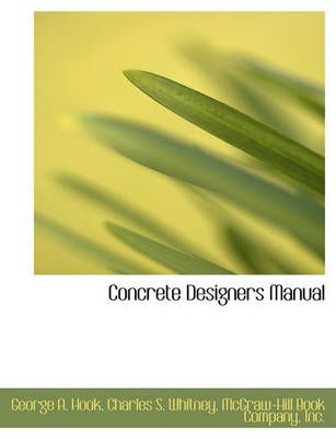 Concrete Designers Manual By George A Hook 9781140512981 (Paperback)