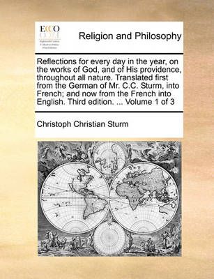 Reflections for Every Day in the Year, on the Works of God, and of His Providence, Throughout All Nature. Translated First from the German of ...