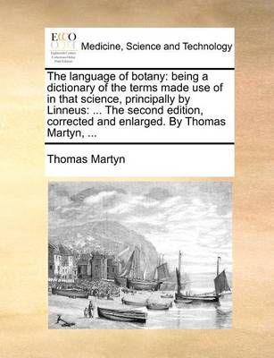 The Language of Botany By Thomas Martyn 9781140868026 (Paperback)