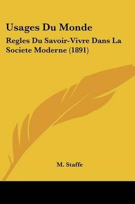 Usages Du Monde By M Staffe 9781160267137 (Paperback)
