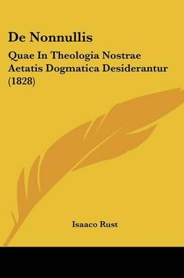 De Nonnullis By Isaaco Rust 9781160405850 (Paperback)