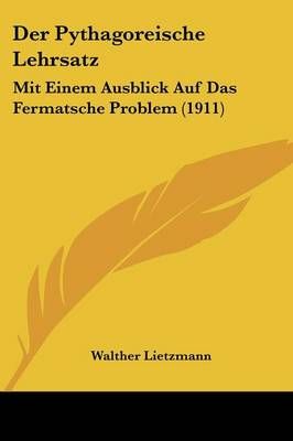 Der Pythagoreische Lehrsatz By Walther Lietzmann 9781160441971