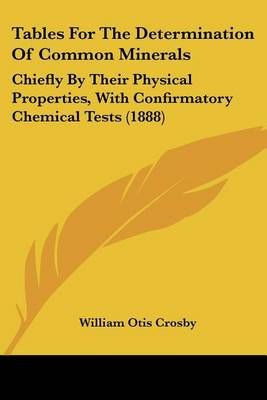 Tables For The Determination Of Common Minerals By William Otis Crosby
