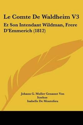 Le Comte De Waldheim V3 9781160741088 (Paperback)