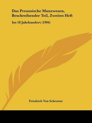Das Preussische Munzwesen, Beschreibender Teil, Zweites Heft
