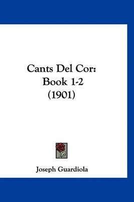 Cants Del Cor By Joseph Guardiola 9781160884846 (Hardback)