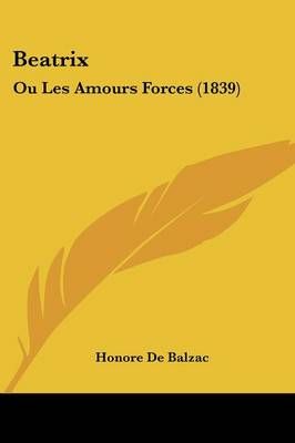 Beatrix By Honore De Balzac 9781161021042 (Paperback)