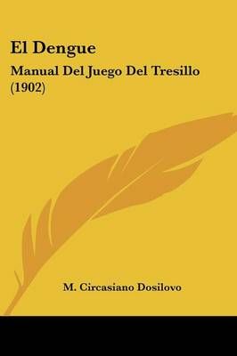 El Dengue By M Circasiano Dosilovo 9781161151459 (Paperback)