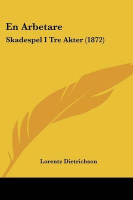 En Arbetare By Lorentz Dietrichson 9781161157604 (Paperback)