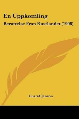 En Uppkomling By Gustaf Janson 9781161158557 (Paperback)