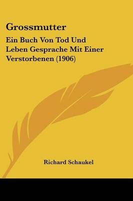 Grossmutter By Richard Schaukel (editor) 9781161191622 (Paperback)