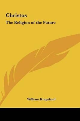 Christos By William Kingsland 9781161351415 (Hardback)