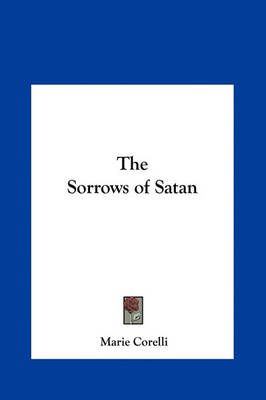 The Sorrows of Satan By Marie Corelli 9781161357844 (Hardback)