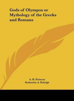 Gods of Olympos or Mythology of the Greeks and Romans 9781161388237