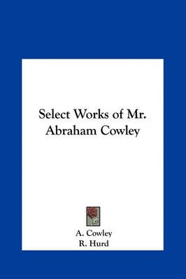 Select Works of Mr. Abraham Cowley 9781161414653 (Hardback)