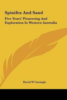Spinifex And Sand By David W Carnegie 9781161453669 (Hardback)