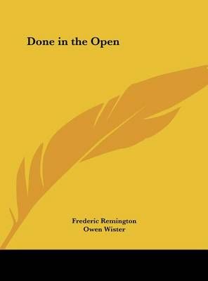Done in the Open 9781161497618 (Hardback)